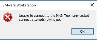 VMware Workstation Fixed Unable to connect to the MKS